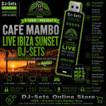 Cafe Mambo in Ibiza Sunset Audio & Video DJ-Sets Compilation - 32GB USB Special (1999 - 2025)