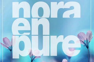 Nora En Pure Live House & Electro Audio & Video DJ-Sets SPECIAL COMPILATION (2016 - 2023)