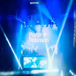 Porter Robinson Live Electro House, EDM & Trance DJ-Sets Compilation (2012 - 2022)